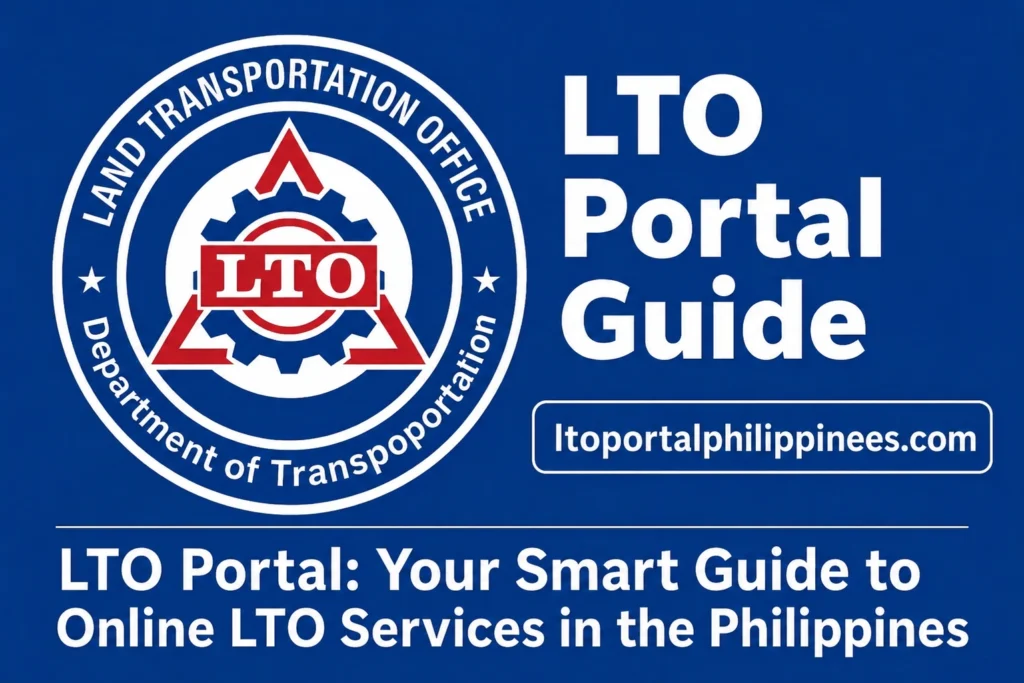 LTO Portal: Your Smart Guide to Online LTO Services in the Philippines